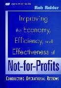 Improving the Economy, Efficiency, and Effectiveness of Not-for-Profits
