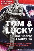 Tom & Lucky (and George & Cokey Flo)
