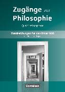 Zugänge zur Philosophie - Ausgabe ab 2014 - Qualifikationsphase