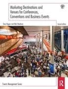 Marketing Destinations and Venues for Conferences, Conventions and Business Events