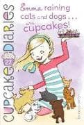 Emma Raining Cats and Dogs . . . and Cupcakes!: Volume 27