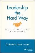 Leadership the Hard Way