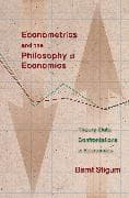 Econometrics and the Philosophy of Economics