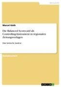 Die Balanced Scorecard als Controlling-Instrument in regionalen Zeitungsverlagen