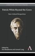 Patrick White Beyond the Grave