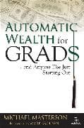 Automatic Wealth for Grads... and Anyone Else Just Starting Out