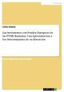 Las Inversiones con Fondos Europeos en las PYME Rumanas. Una Aproximación a los Determinantes de su Absorción