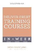 Deliver Great Training Courses In A Week