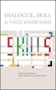Dialogue, Skill and Tacit Knowledge