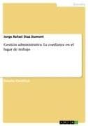 Gestión administrativa. La confianza en el lugar de trabajo