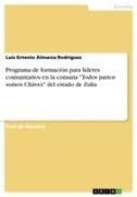 Programa de formación para líderes comunitarios en la comuna "Todos juntos somos Chávez" del estado de Zulia