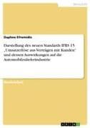Darstellung des neuen Standards IFRS 15 "Umsatzerlöse aus Verträgen mit Kunden" und dessen Auswirkungen auf die Automobilzulieferindustrie