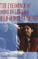 The Emergence of Voice in Latino/a High School Students