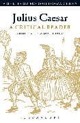 Julius Caesar: A Critical Reader