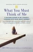 What You Must Think of Me