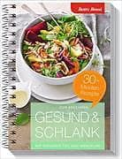 Zum Abnehmen Gesund & schlank - 30-Minuten-Rezepte