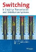 Switching in Electrical Transmission and Distribution Systems