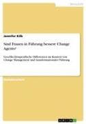 Sind Frauen in Führung bessere Change Agents?
