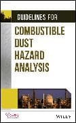 Guidelines for Combustible Dust Hazard Analysis
