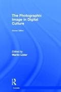 The Photographic Image in Digital Culture