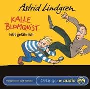 Kalle Blomquist lebt gefährlich