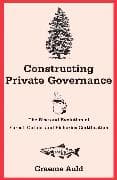 Constructing Private Governance