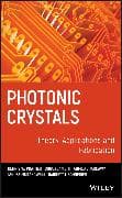 Photonic Crystals, Theory, Applications and Fabrication