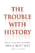 The Trouble with History