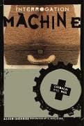 Interrogation Machine