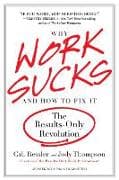 Why Work Sucks & How To Fix It