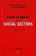 Good To Great And The Social Sectors