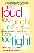 Too Loud, Too Bright, Too Fast, Too Tight