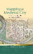 Mapping the Medieval City