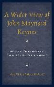 A Wider View of John Maynard Keynes