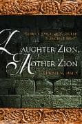 Daughter Zion, Mother Zion