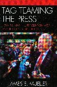 Tag Teaming the Press