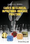 Cases in Clinical Infectious Disease Practice
