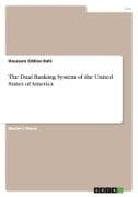 The Dual Banking System of the United States of America