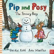 Pip and Posy: The Snowy Day