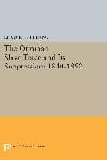 The Ottoman Slave Trade and Its Suppression