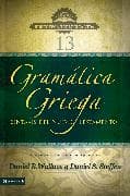 Gramática griega: Sintaxis del Nuevo Testamento - Segunda edición con apéndice