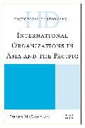 Historical Dictionary of International Organizations in Asia and the Pacific