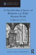 The Sacralization of Space and Behavior in the Early Modern World