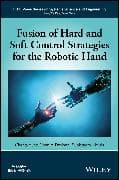 Fusion of Hard and Soft Control Strategies for the Robotic Hand