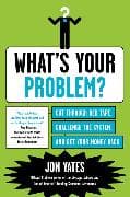 What's Your Problem?