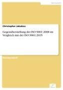 Gegenüberstellung der ISO 9001:2008 im Vergleich mit der ISO:9001:2015