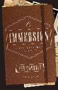 Immersion – A Writer`s Guide to Going Deep