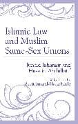 Islamic Law and Muslim Same-Sex Unions