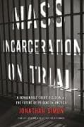 Mass Incarceration on Trial