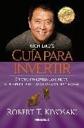 Guía para invertir / Rich Dad's Guide to Investing